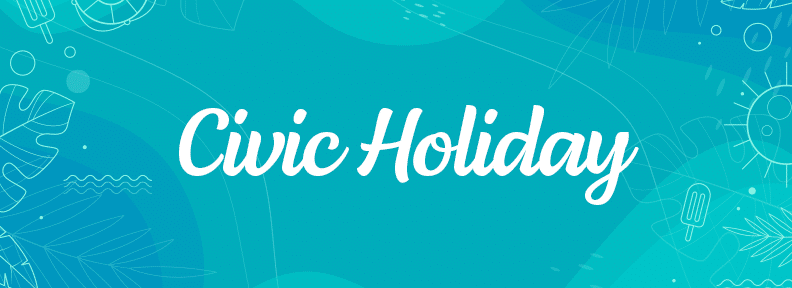 Civic Holiday Long Weekend Office Closures 2020